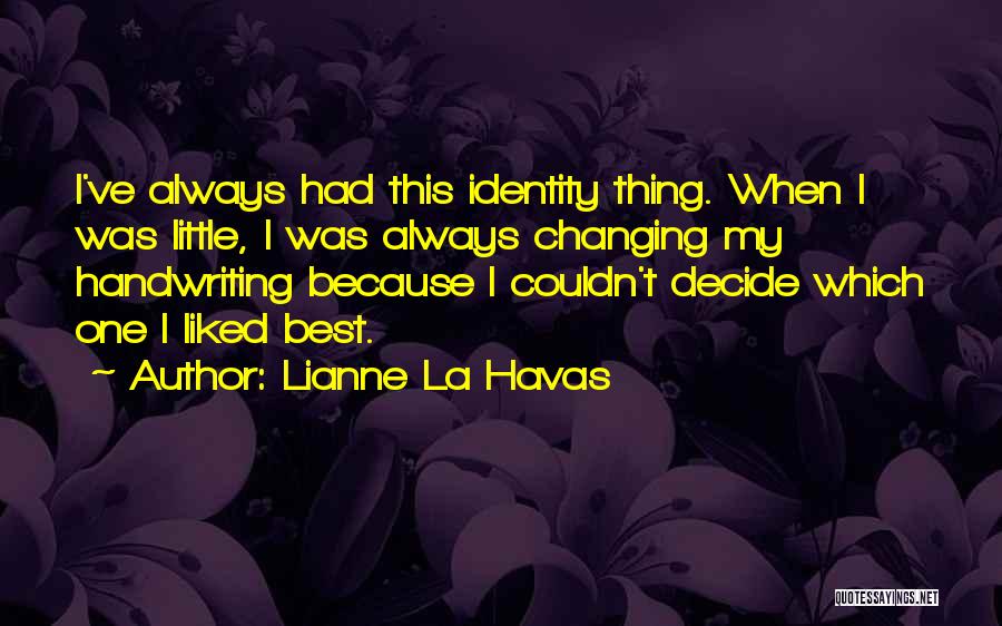 Best Handwriting Quotes By Lianne La Havas