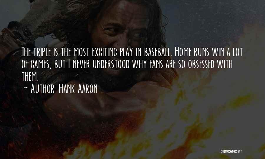 Best Hank Aaron Quotes By Hank Aaron