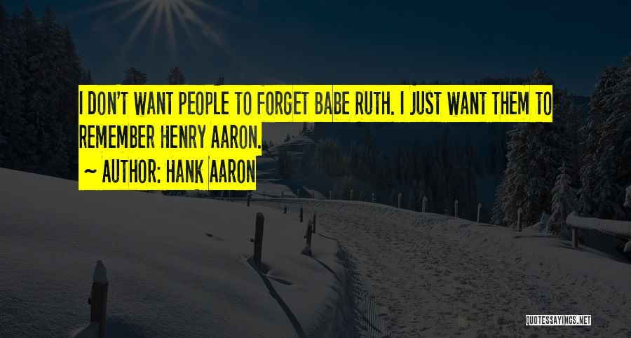 Best Hank Aaron Quotes By Hank Aaron