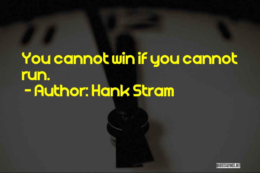 Best Hank Stram Quotes By Hank Stram