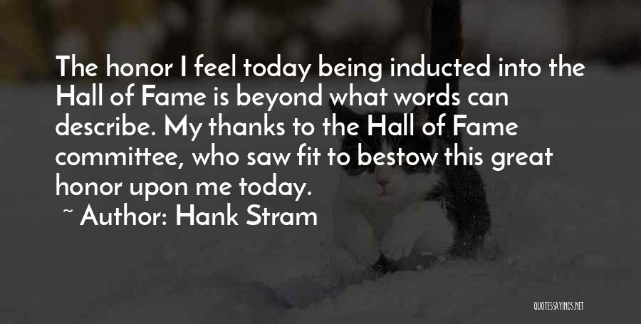 Best Hank Stram Quotes By Hank Stram