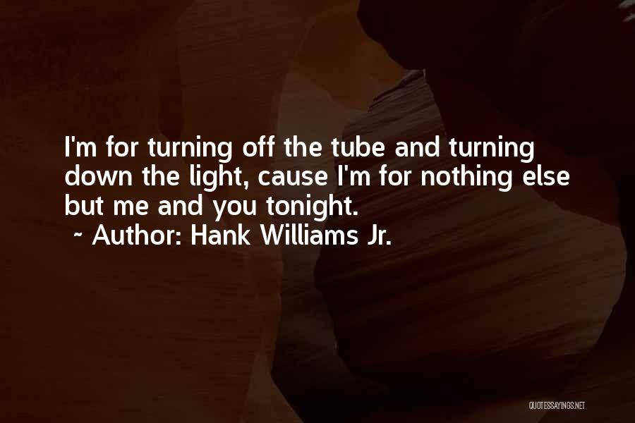 Best Hank Williams Quotes By Hank Williams Jr.