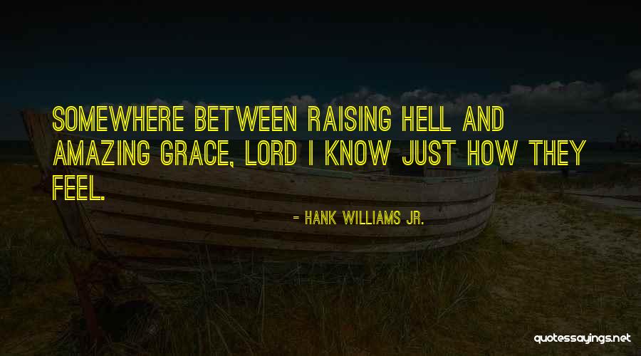 Best Hank Williams Quotes By Hank Williams Jr.