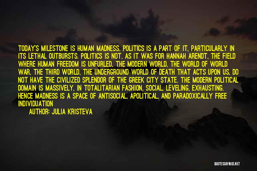 Best Hannah Arendt Quotes By Julia Kristeva
