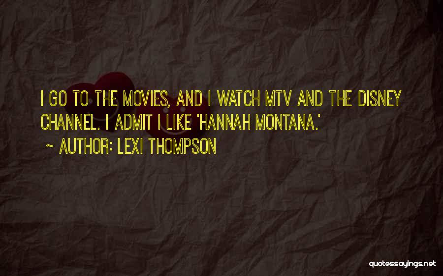 Best Hannah Montana Quotes By Lexi Thompson