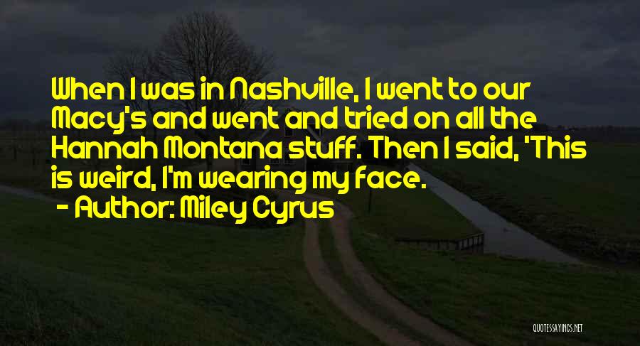 Best Hannah Montana Quotes By Miley Cyrus