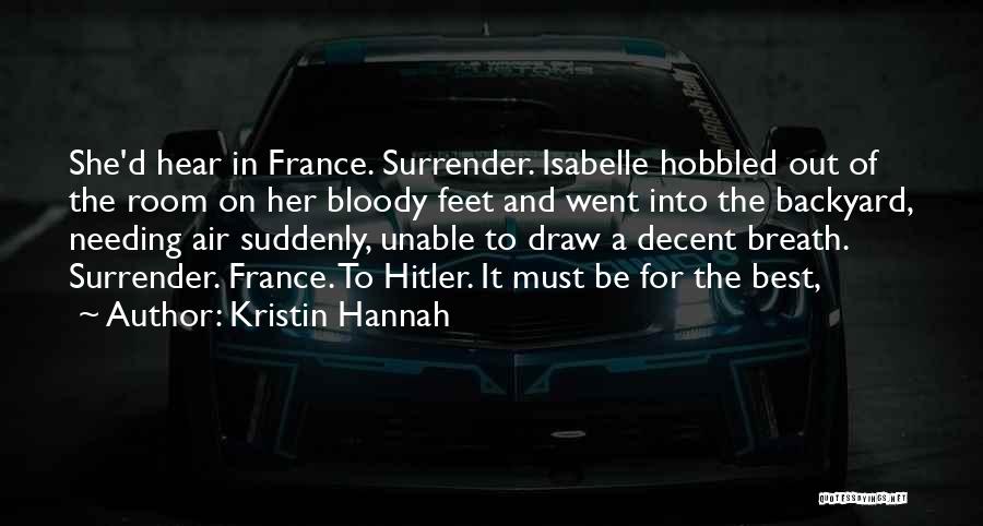 Best Hannah Quotes By Kristin Hannah