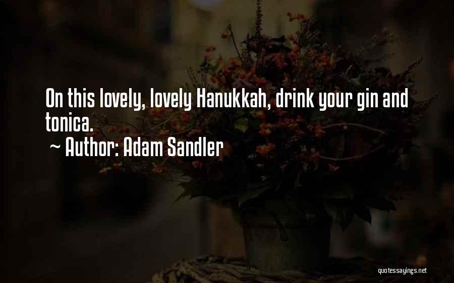 Best Hanukkah Quotes By Adam Sandler