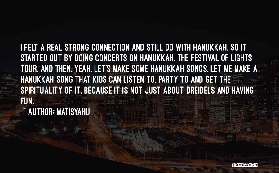 Best Hanukkah Quotes By Matisyahu