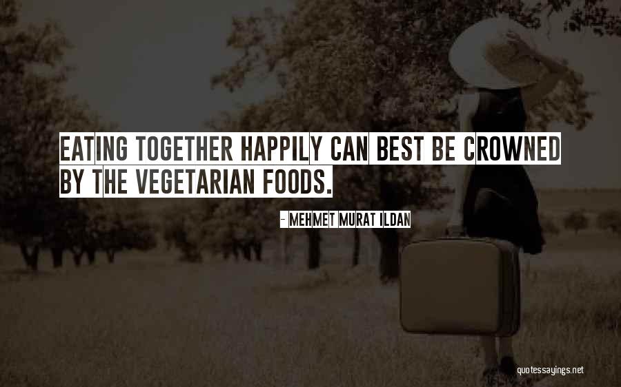 Best Happily Quotes By Mehmet Murat Ildan Best Happily Quotes By Mehmet Murat Ildan