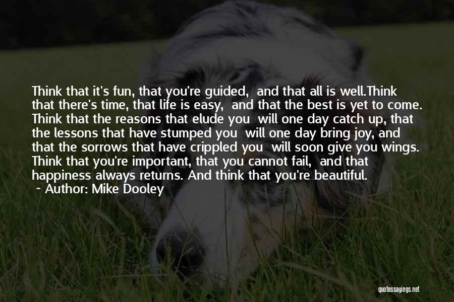 Best Happiness And Life Quotes By Mike Dooley