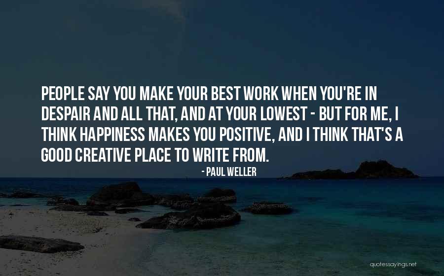 Best Happiness Quotes By Paul Weller