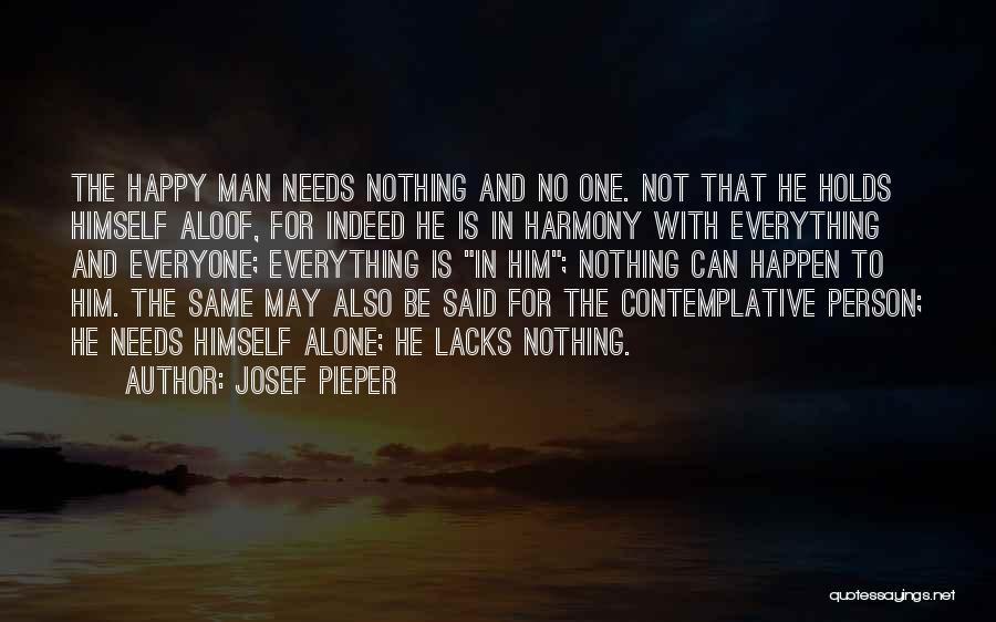 Best Happy Alone Quotes By Josef Pieper