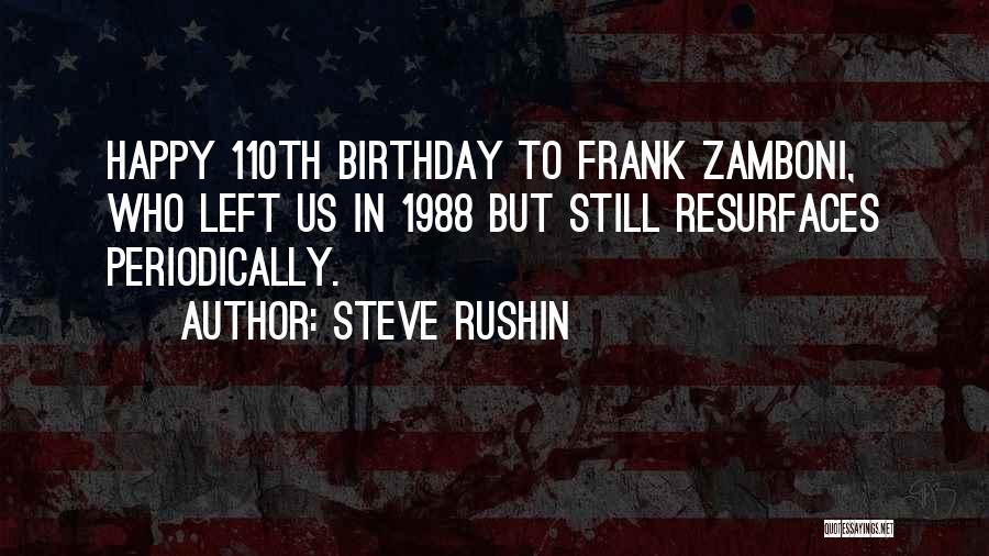 Best Happy Birthday Quotes By Steve Rushin