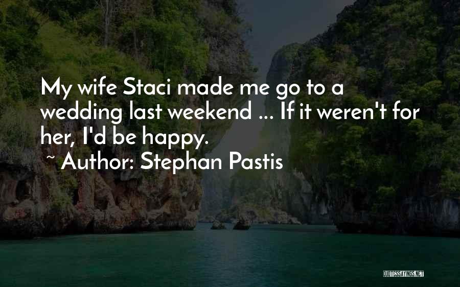 Best Happy Weekend Quotes By Stephan Pastis