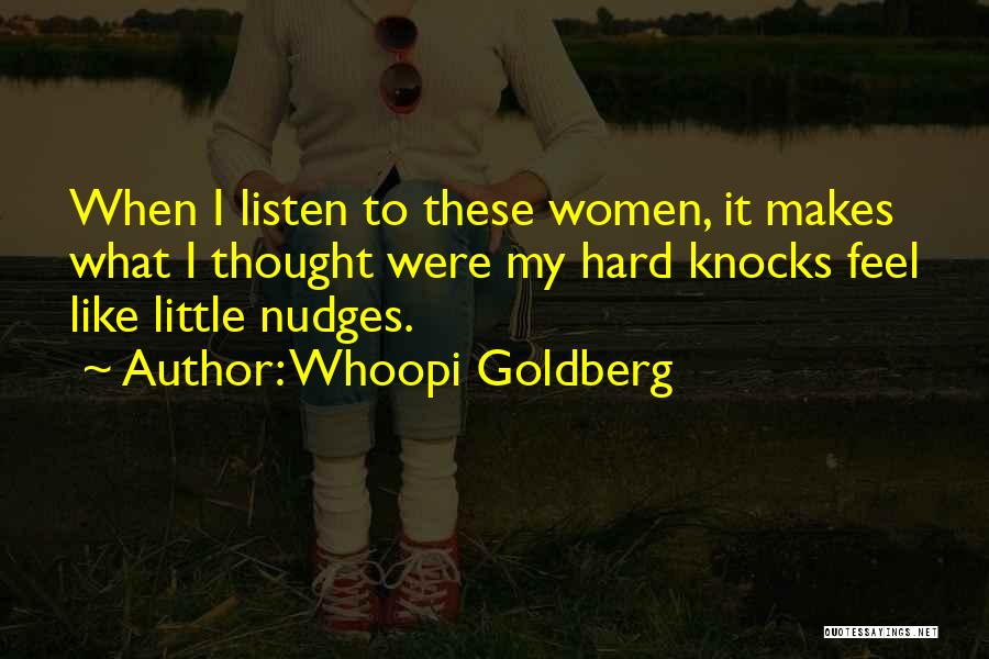 Best Hard Knocks Quotes By Whoopi Goldberg