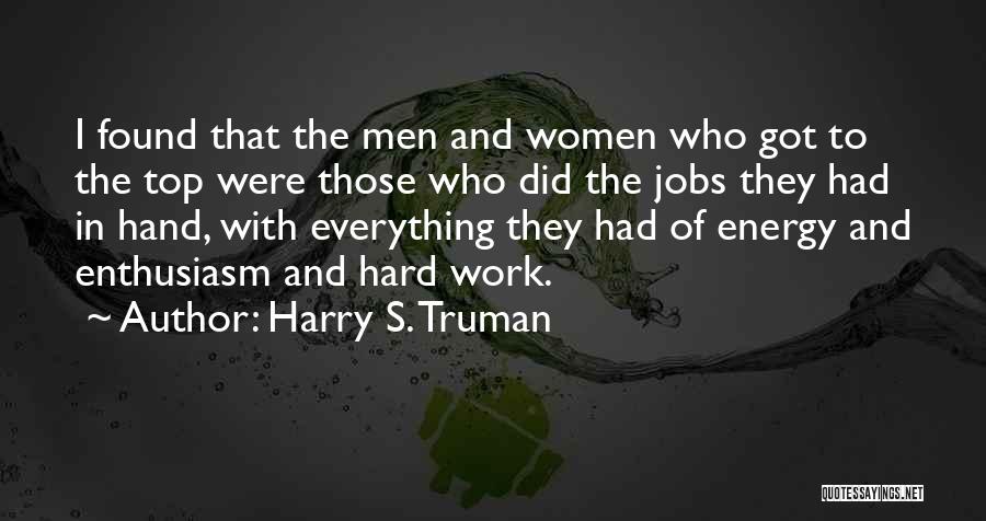 Best Hard Work Motivational Quotes By Harry S. Truman