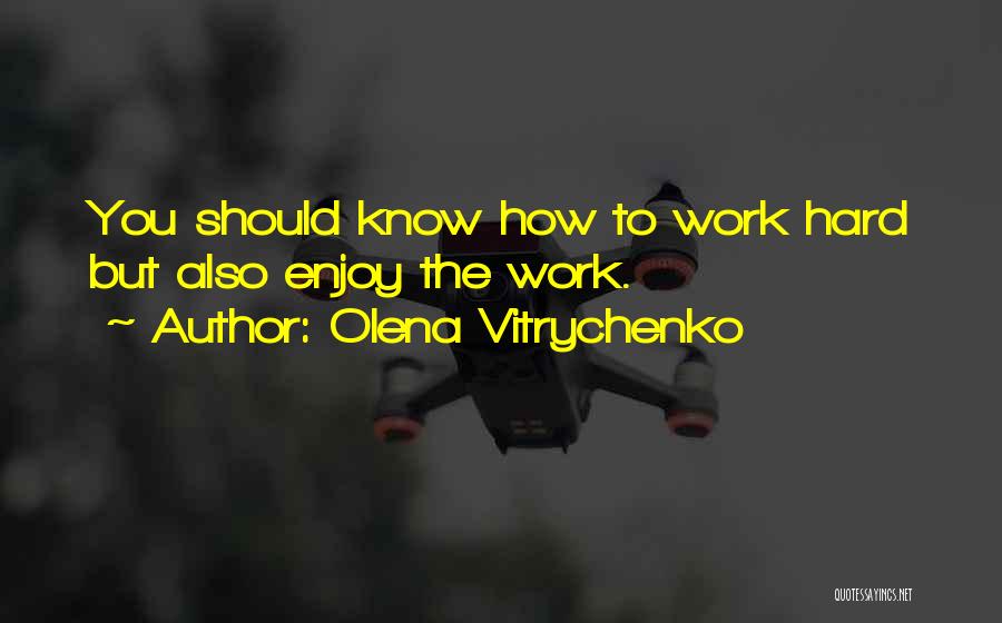 Best Hard Work Motivational Quotes By Olena Vitrychenko