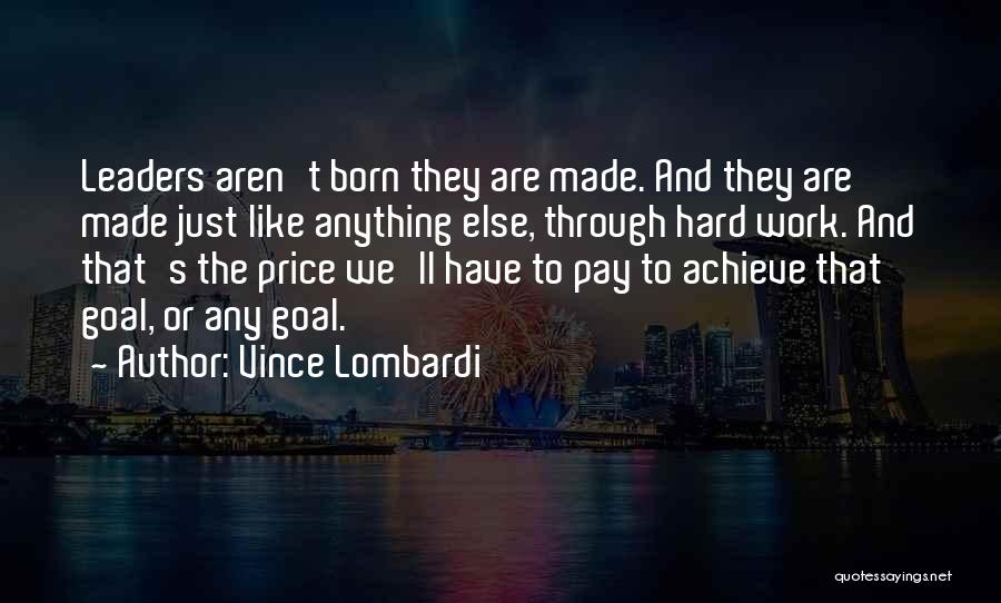 Best Hard Work Motivational Quotes By Vince Lombardi