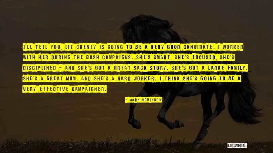 Best Hard Worker Quotes By Mark McKinnon Best Hard Worker Quotes By Mark McKinnon