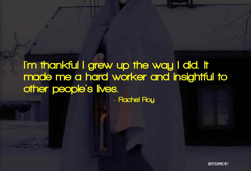 Best Hard Worker Quotes By Rachel Roy