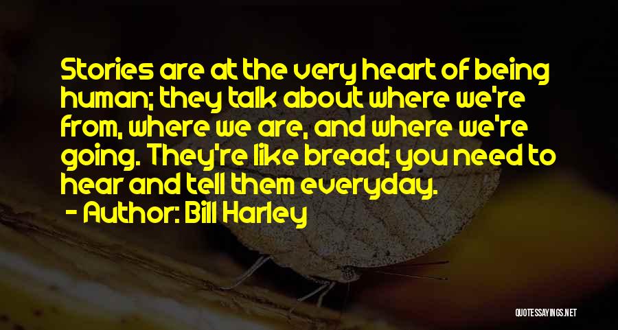 Best Harley Quotes By Bill Harley