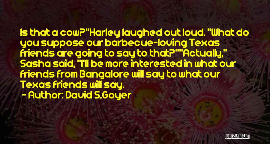 Best Harley Quotes By David S.Goyer