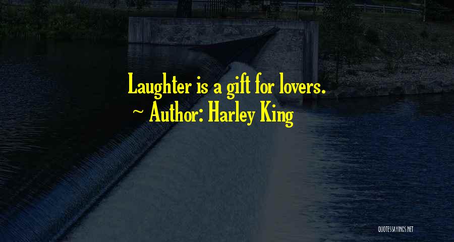 Best Harley Quotes By Harley King