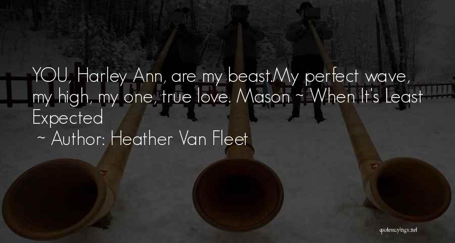 Best Harley Quotes By Heather Van Fleet