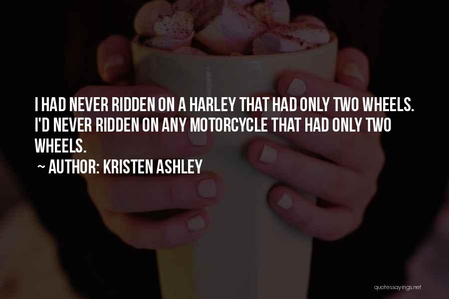 Best Harley Quotes By Kristen Ashley