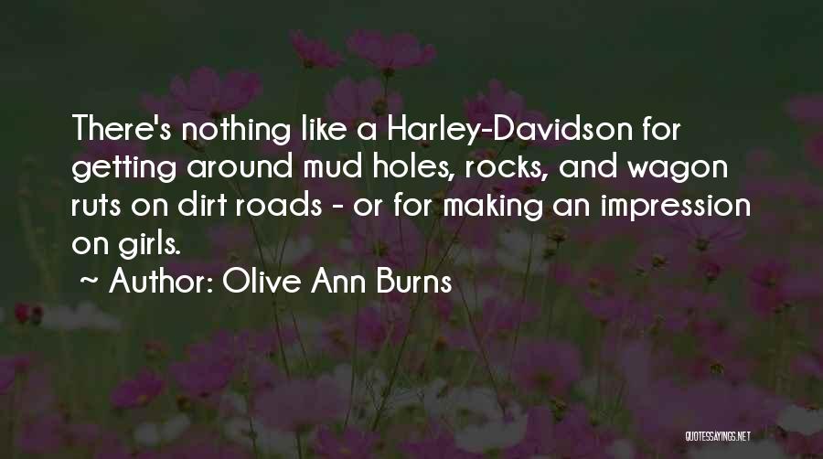 Best Harley Quotes By Olive Ann Burns