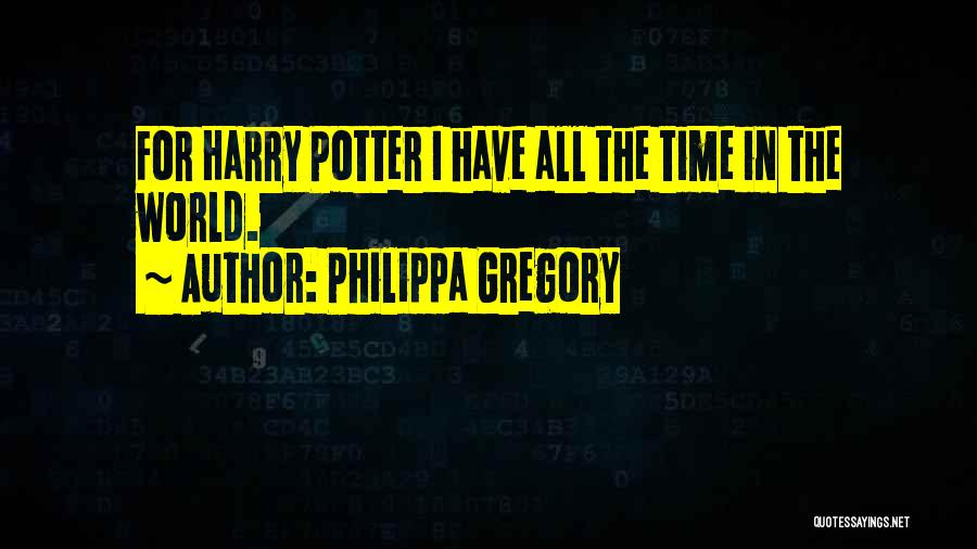 Best Harry Potter Quotes By Philippa Gregory