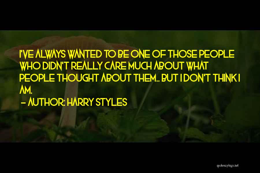 Best Harry Styles Quotes By Harry Styles