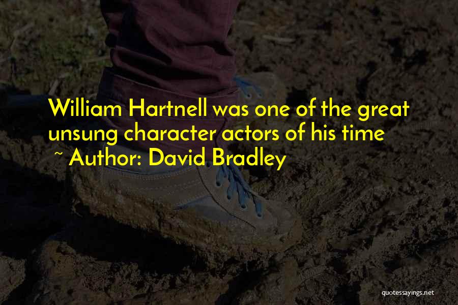 Best Hartnell Quotes By David Bradley