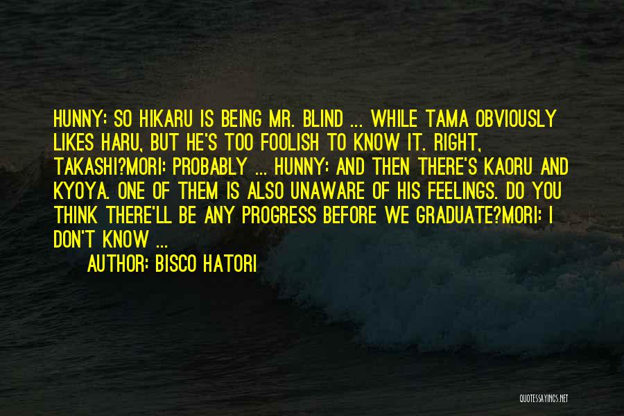 Best Haruhi Quotes By Bisco Hatori