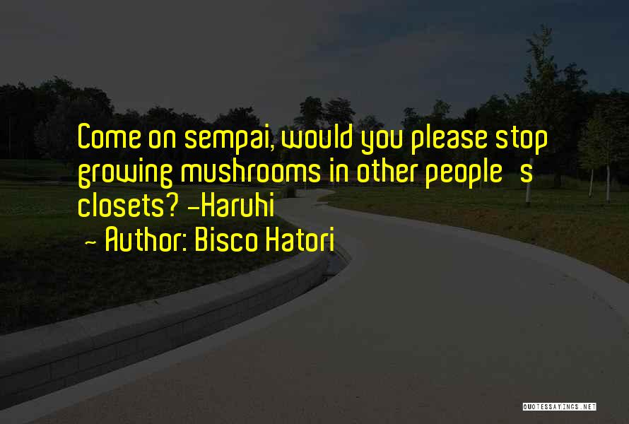 Best Haruhi Quotes By Bisco Hatori