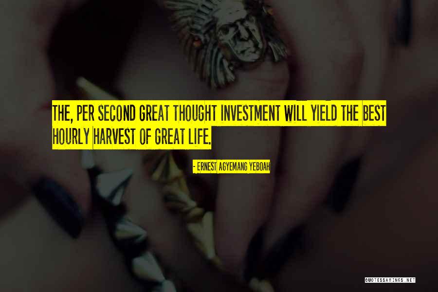 Best Harvest Quotes By Ernest Agyemang Yeboah Best Harvest Quotes By Ernest Agyemang Yeboah