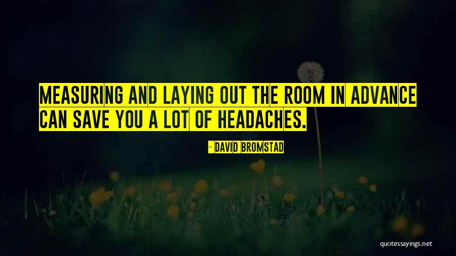 Best Headache Quotes By David Bromstad Best Headache Quotes By David Bromstad