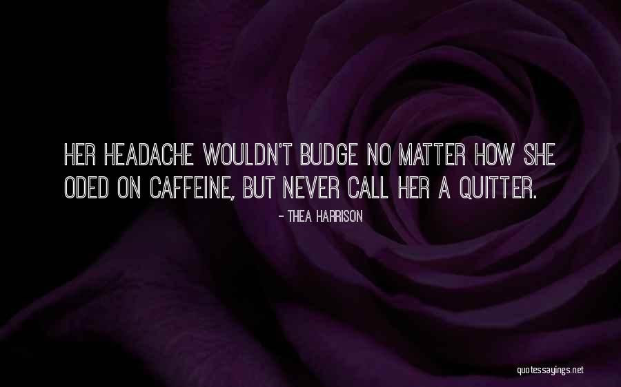 Best Headache Quotes By Thea Harrison Best Headache Quotes By Thea Harrison