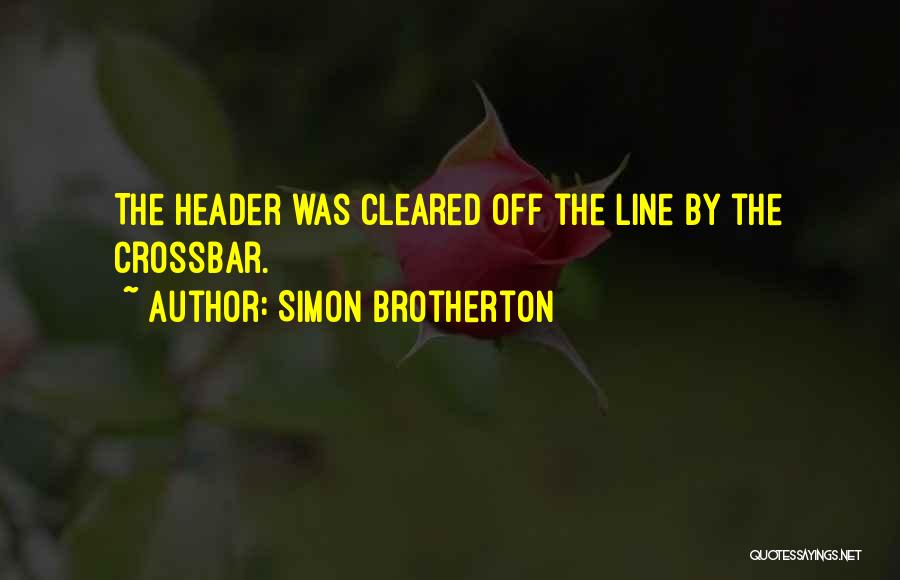 Best Header Quotes By Simon Brotherton
