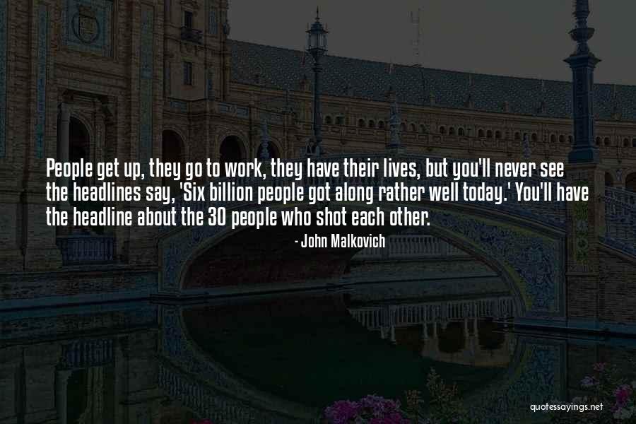 Best Headline Quotes By John Malkovich Best Headline Quotes By John Malkovich