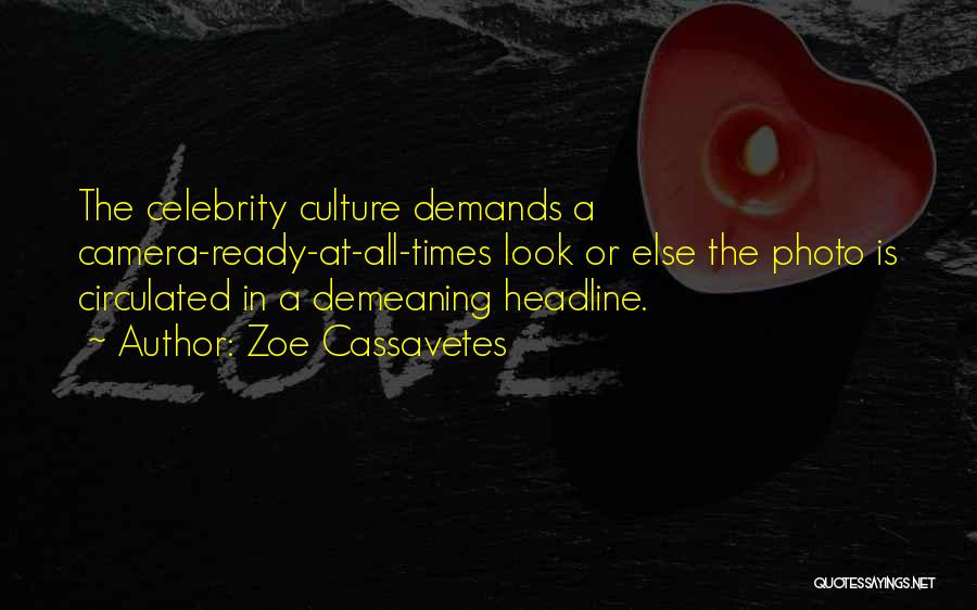 Best Headline Quotes By Zoe Cassavetes