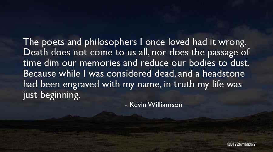 Best Headstone Quotes By Kevin Williamson