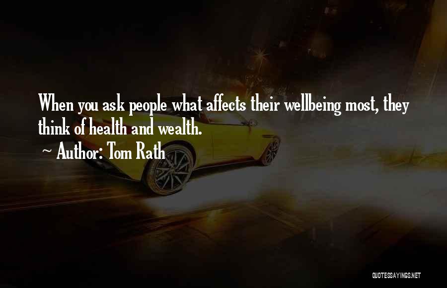 Best Health And Wellbeing Quotes By Tom Rath