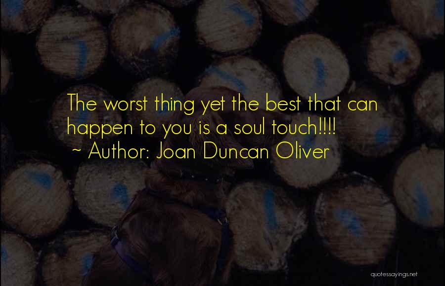 Best Heart And Soul Quotes By Joan Duncan Oliver
