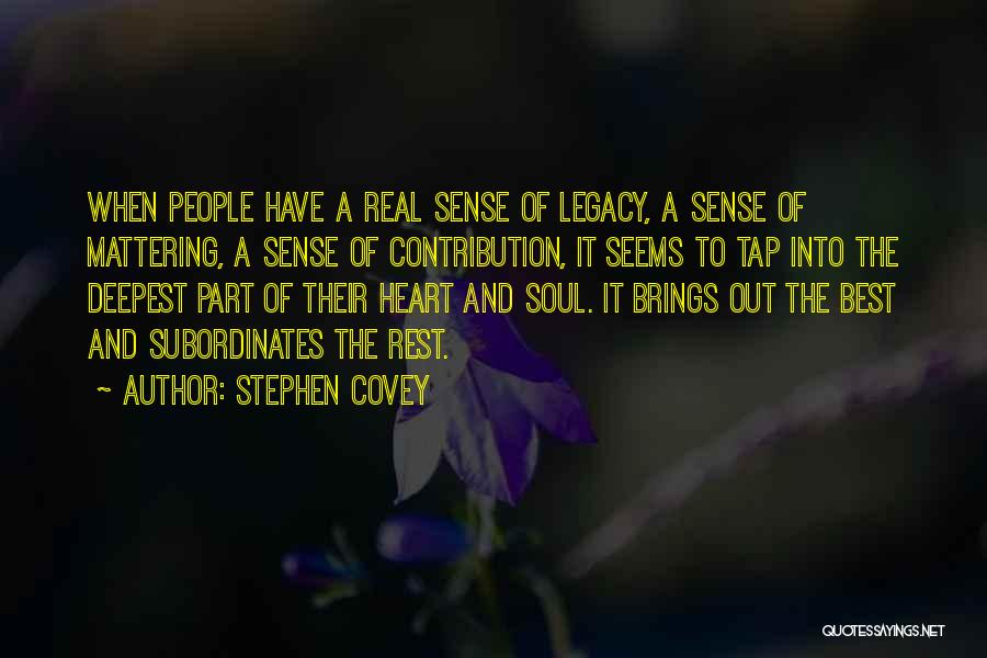 Best Heart And Soul Quotes By Stephen Covey