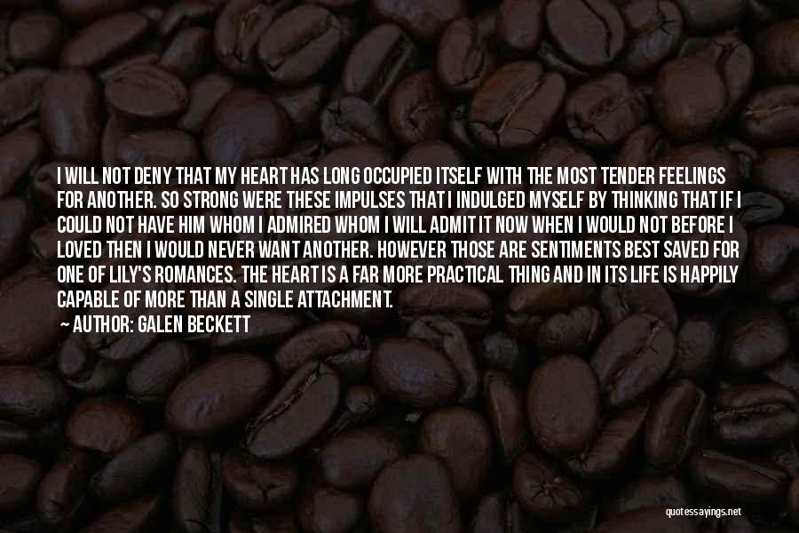 Best Heartbreak Quotes By Galen Beckett