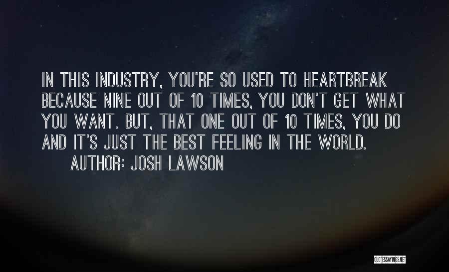 Best Heartbreak Quotes By Josh Lawson