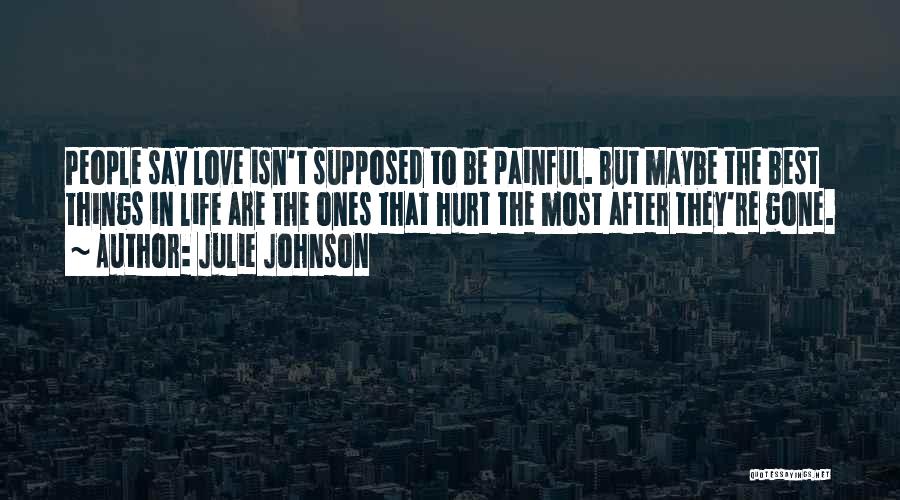 Best Heartbreak Quotes By Julie Johnson