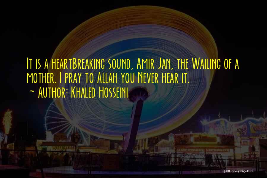 Best Heartbreaking Quotes By Khaled Hosseini